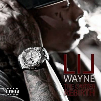 Download Lil Wayne – The Carter Rebirth Mixtape 2010. Cover: Tracklist: